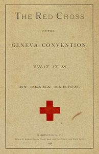 The Red Cross of The Geneva Convention by Clara Barton | Circa 1878 | Courtesy of Wikimedia Commons